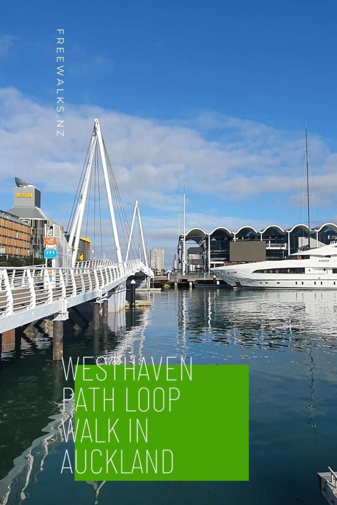 Westhaven Path Loop Walk Auckland Walks Freewalks.nz